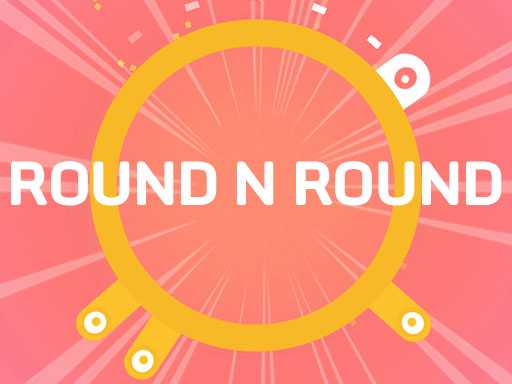 ROUND N ROUND